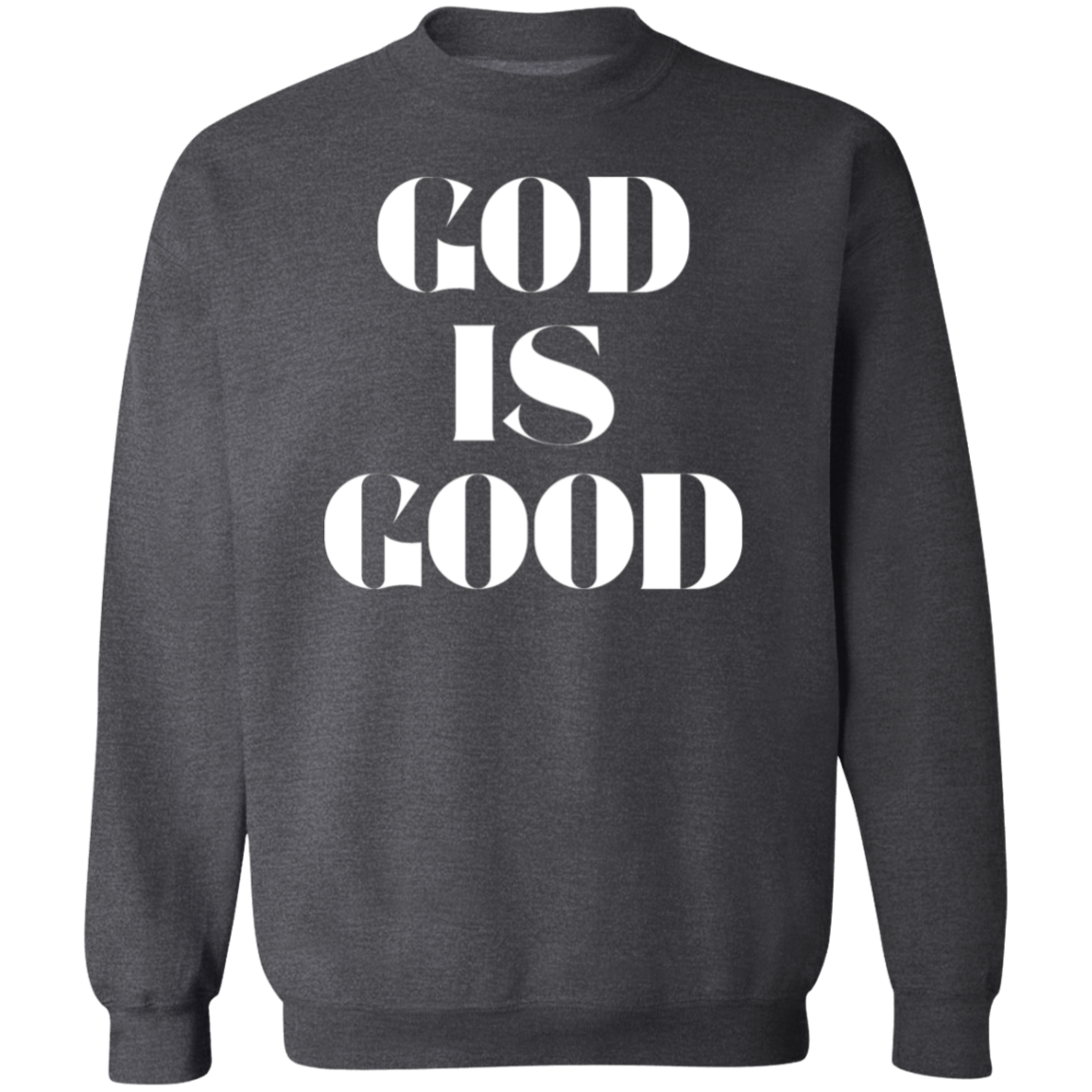 God is Good - Unisex Sweatshirt