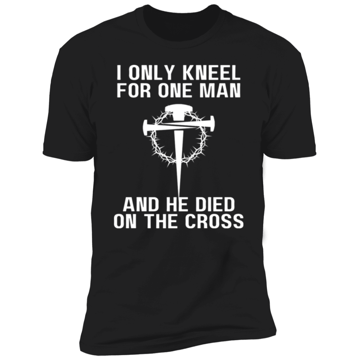 Only Kneel For One - Unisex Tee