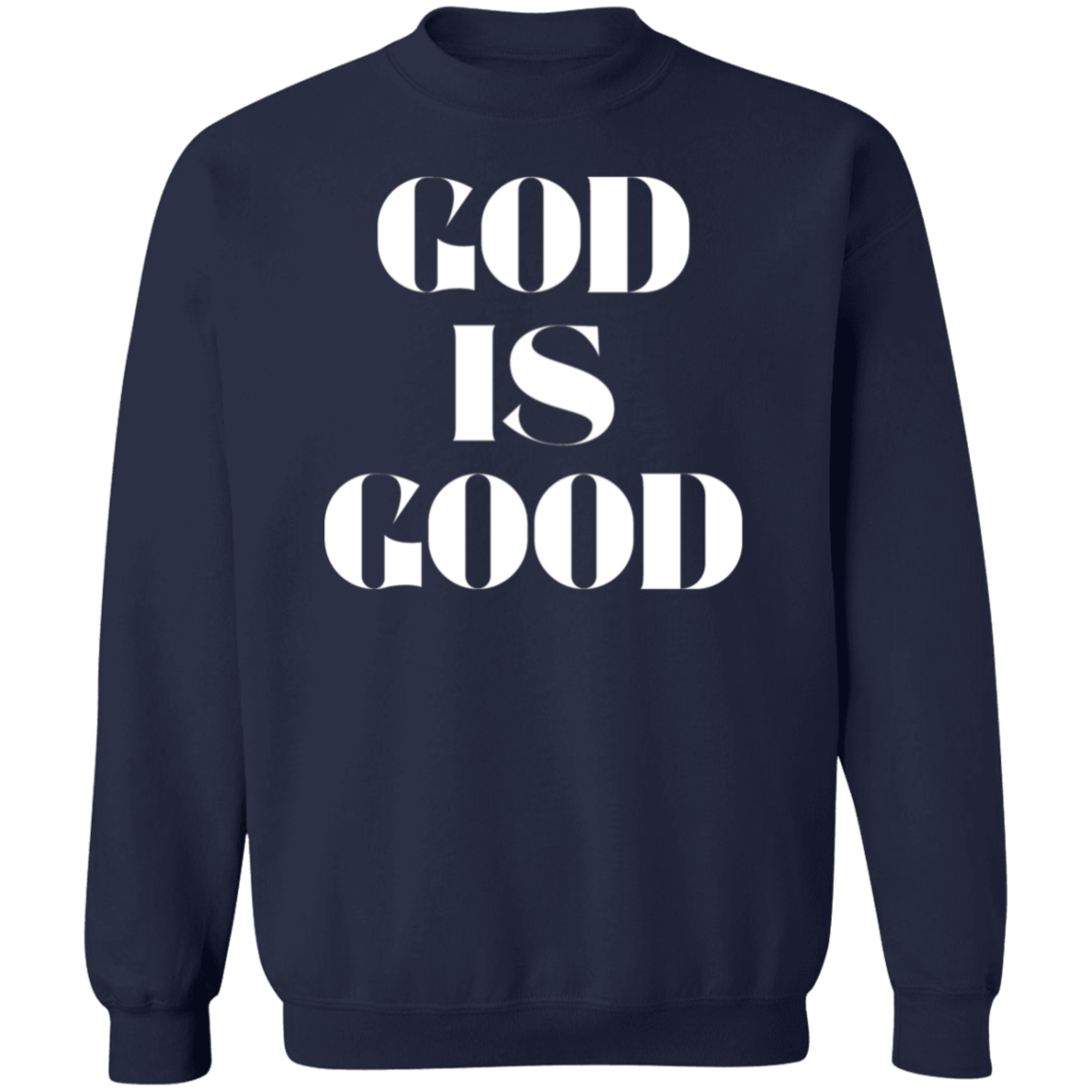 God is Good - Unisex Sweatshirt