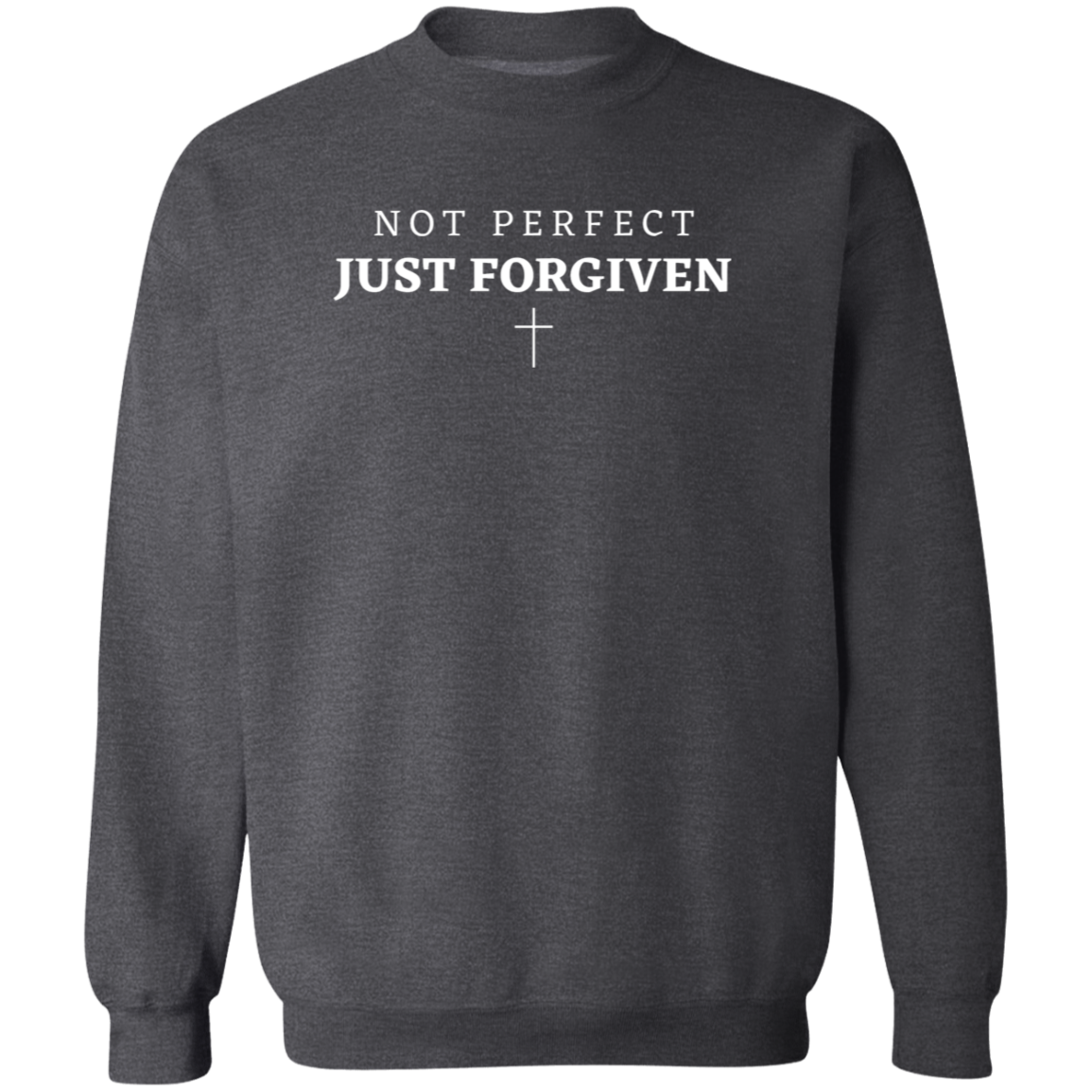 Just Forgiven - Unisex Sweatshirt