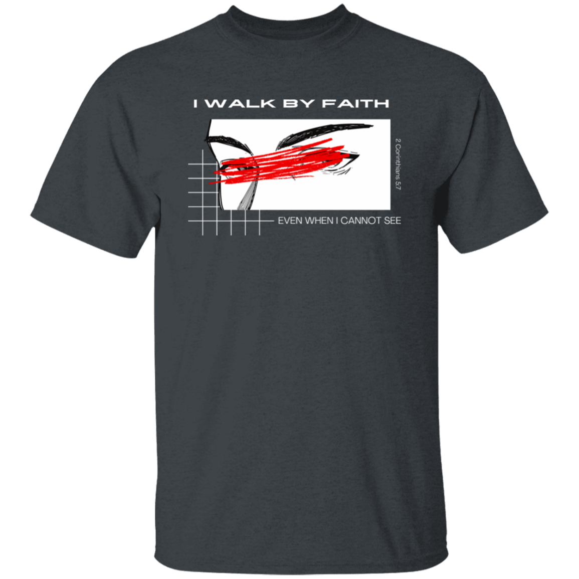 Walk by Faith T-shirt