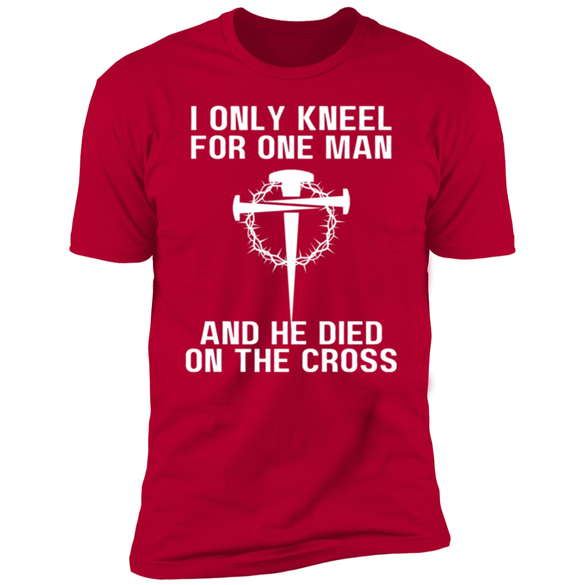 Only Kneel For One - Unisex Tee