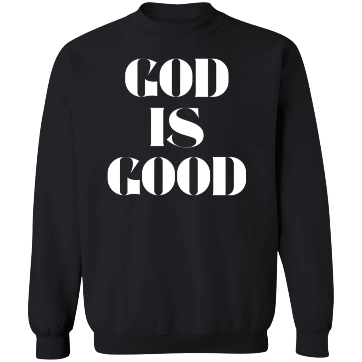 God is Good - Unisex Sweatshirt