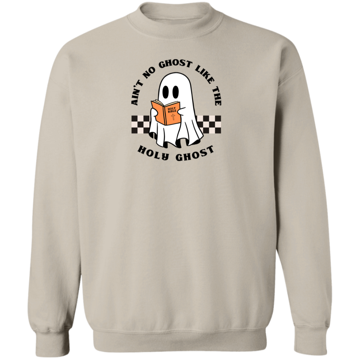 Ain't No Ghost Unisex Sweatshirt - Sand