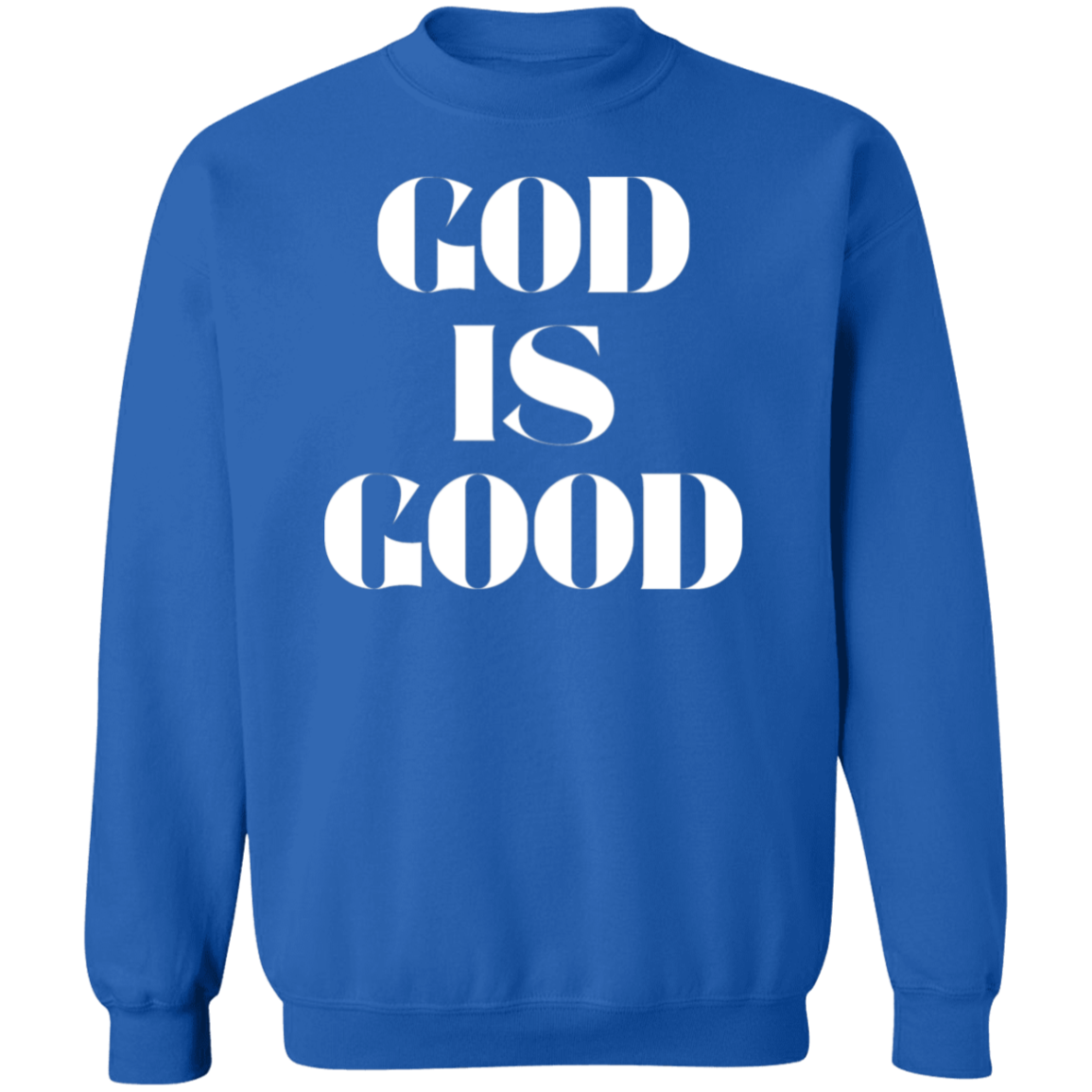 God is Good - Unisex Sweatshirt