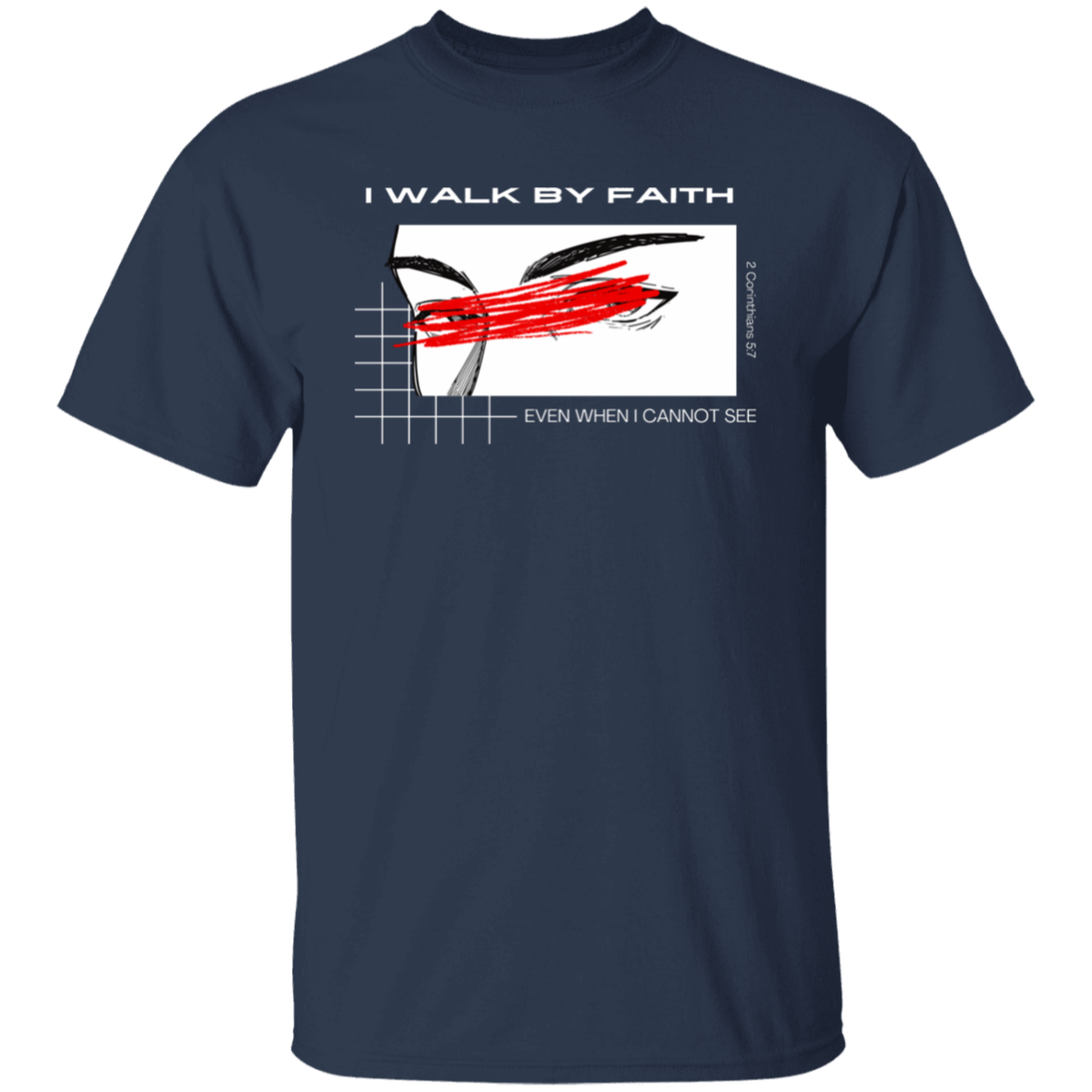 Walk by Faith T-shirt