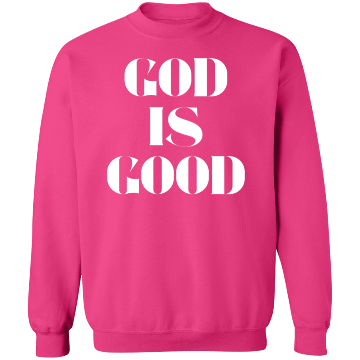 God is Good - Unisex Sweatshirt